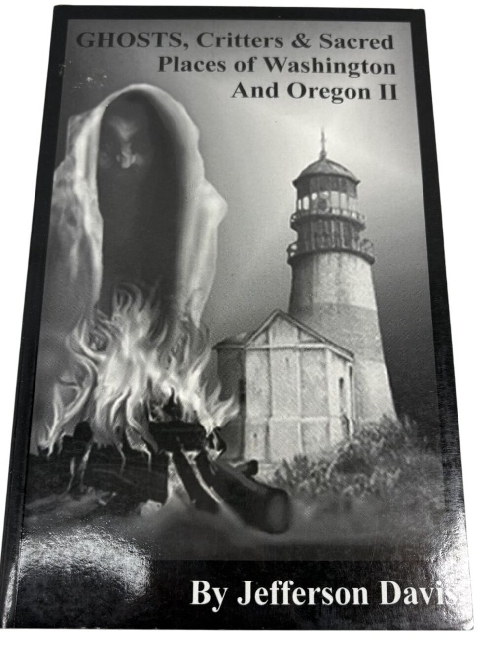 SIGNED Ghosts Critters & Sacred Places Of Washington & Oregon II Jefferson Davis